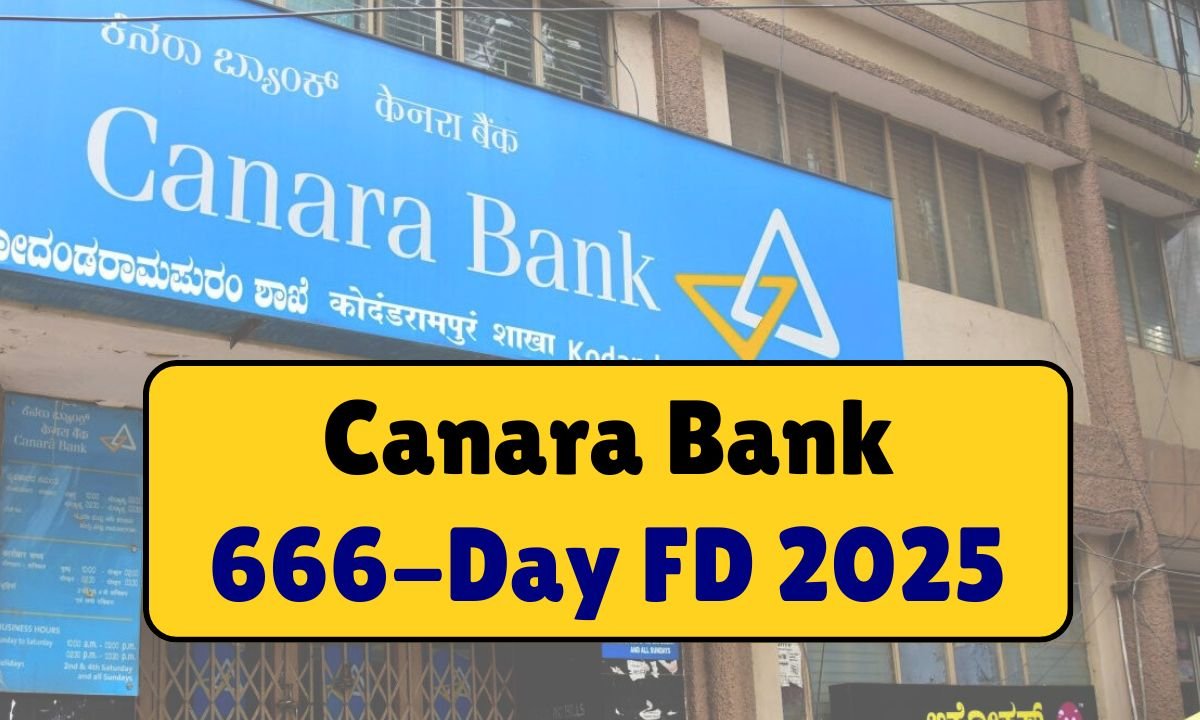 Canara Bank 666-Day FD 2025
