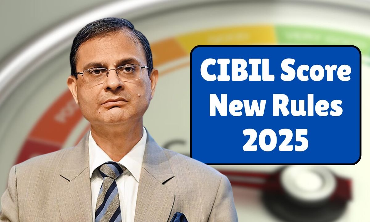 CIBIL Score New Rules 2025