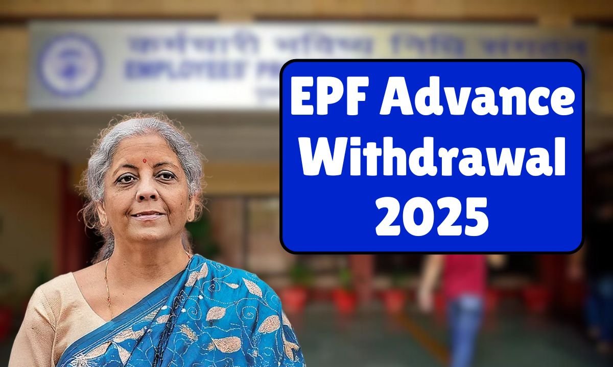 EPF Advance Withdrawal 2025