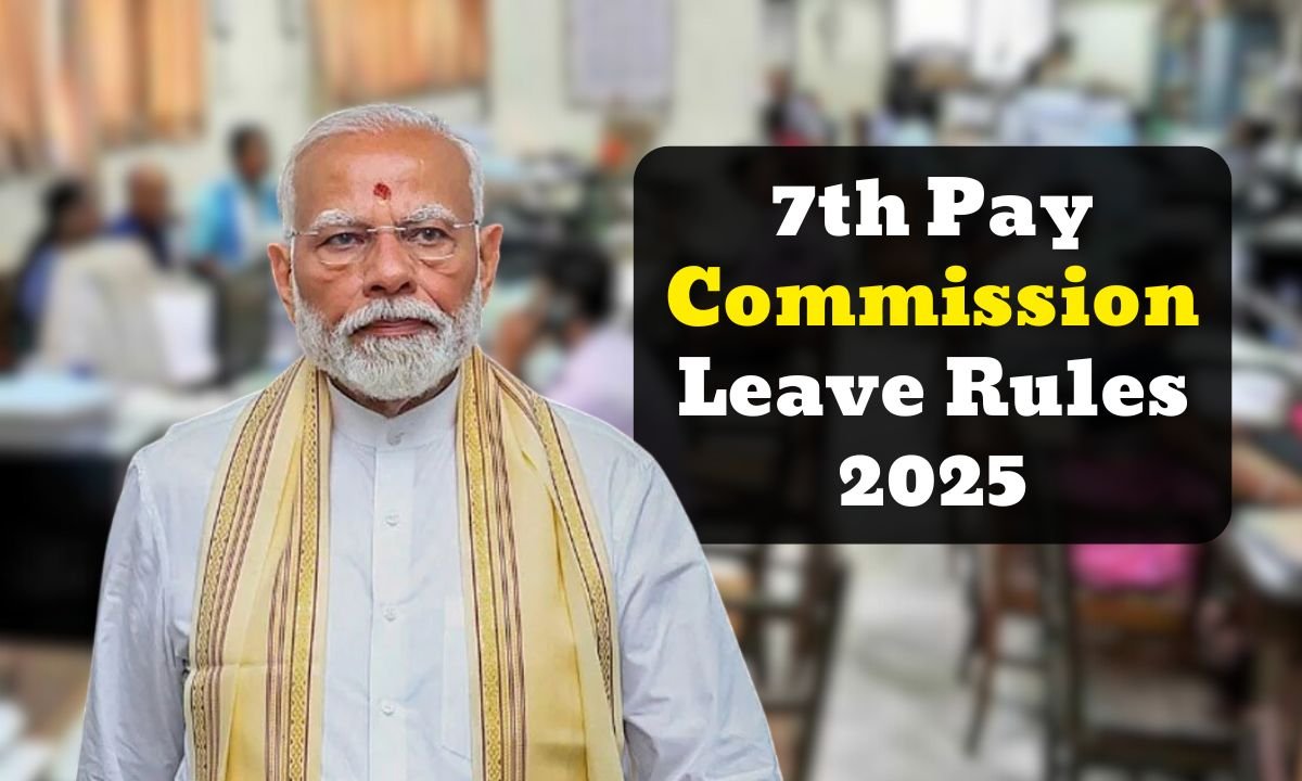 7th Pay Commission Leave Rules 2025